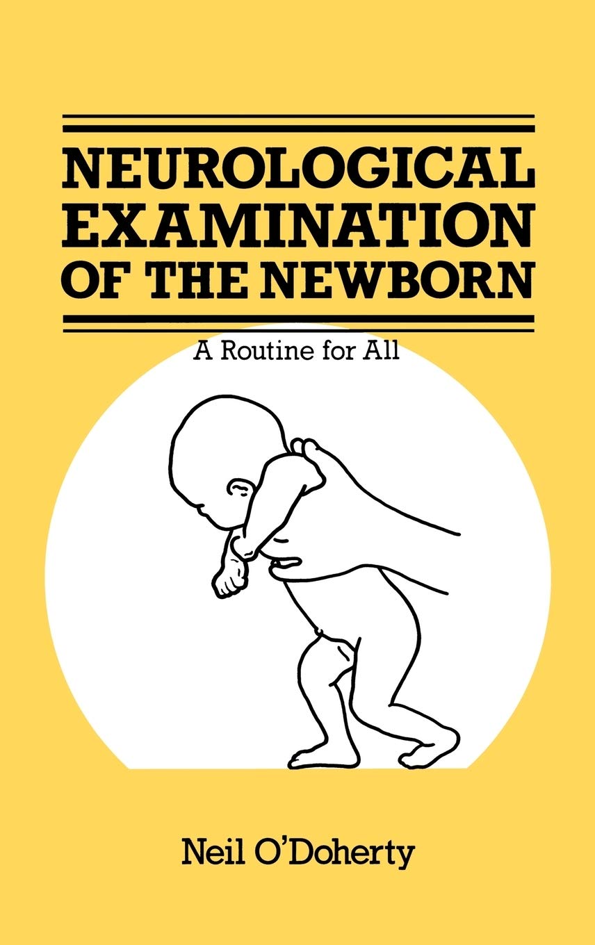 Buy The Neurological Examination of the Newborn (Atlases of